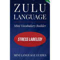 Zulu Language Mini Vocabulary Builder: Stress Labeled!