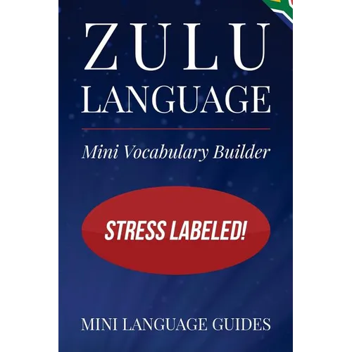 Zulu Language Mini Vocabulary Builder: Stress Labeled!