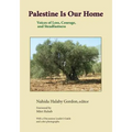 Palestine Is Our Home: Voices of Loss, Courage, and Steadfastness