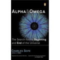 Alpha and Omega: The Search for the Beginning and End of the Universe