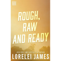 Rough, Raw and Ready