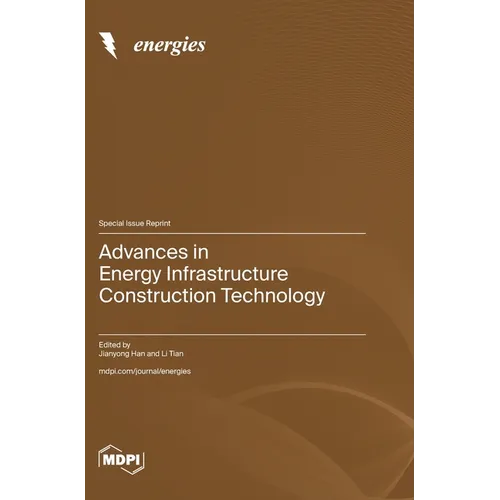 Advances in Energy Infrastructure Construction Technology