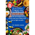 My ww complete program new cookbook 2024-2025-2026: Ready for ww recipes to stay fitness with extra 14day meal plan to fight ww pain.