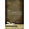 The Classroom: Encounter and Engagement