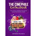 The Cinephile Catalogue: The Totally Interactive Movie Book for Movie Lovers - Volume 3: 2023-1990