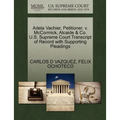Adela Vachier, Petitioner, V. McCormick, Alcaide & Co. U.S. Supreme Court Transcript of Record with Supporting Pleadings