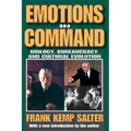 Emotions in Command: Biology, Bureaucracy, and Cultural Evolution