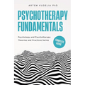 Psychotherapy Fundamentals: Complete Guide