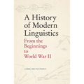 A History of Modern Linguistics: From the Beginnings to World War II