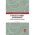A Poetics of Arabic Autobiography: Between Dissociation and Belonging