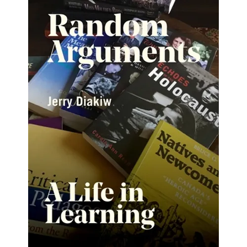 Random Arguments: A life in Learning