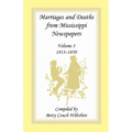 Marriages and Deaths from Mississippi Newspapers, Volume 3, 1813-1850