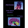 PSYCHE - The next Level!