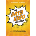 The Data Hero Playbook: Developing Your Data Leadership Superpowers