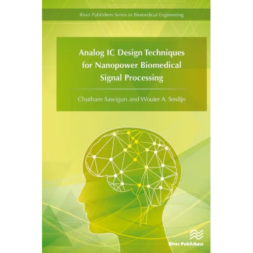 Analog IC Design Techniques for Nanopower Biomedical Signal Processing