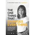 The One Thing That Changes Everything: A midlife reset for the woman who's ready to feel like herself again.