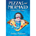 Pizzas & Mermaid: A Book of MeToo Stories