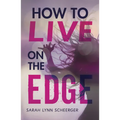 How to Live on the Edge