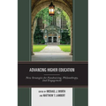 Advancing Higher Education: New Strategies for Fundraising, Philanthropy, and Engagement