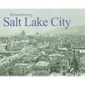 Remembering Salt Lake City