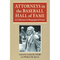Attorneys in the Baseball Hall of Fame: A Collection of Biographical Essays