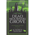 Dead Mourner's Grove: Goldenheart Mysteries Book 2