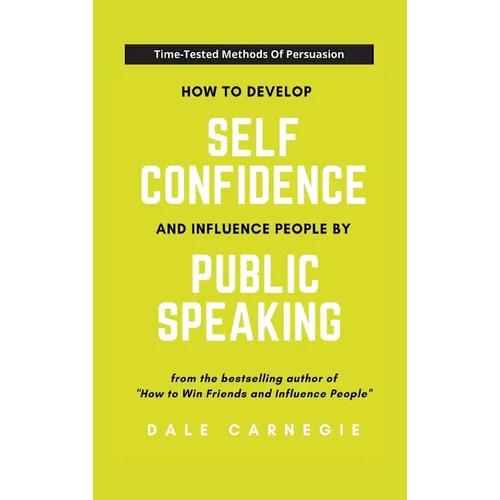 How To Develop Self Confidence And Influence People By Public Speaking - Hardcover