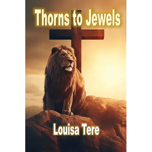 Thorns to Jewels