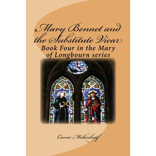Mary Bennet and the Substitute Vicar: Book Four in the Mary of Longbourn series
