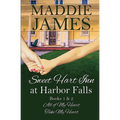 Sweet Hart Inn at Harbor Falls: A Small Town, Second Chance Romance