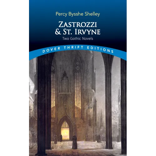 Zastrozzi and St. Irvyne: Two Gothic Novels
