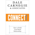 Connect!: How to Build Trust-Based Relationships