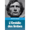 L'Ombilic des limbes