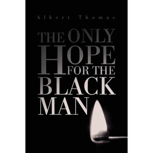 The Only Hope for the Black Man