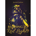 Rushing to Red Lights