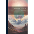 Tannhäuser; a Story of all Time