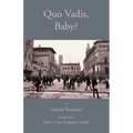 Quo Vadis, Baby?