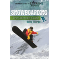Snowboarding: The Ultimate Guide