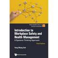 Introduction to Workplace Safety and Health Management: A Systems Thinking Approach (Third Edition)