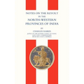 Notes on the Revolt in the North-Western Provinces of India(indian Mutiny 1857)