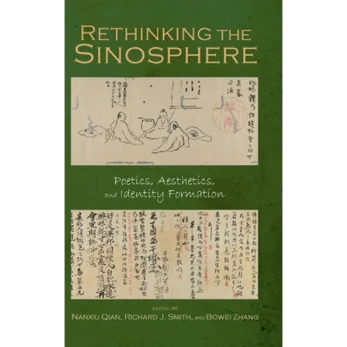 Rethinking the Sinosphere: Poetics, Aesthetics, and Identity Formation