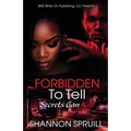 Forbidden To Tell
