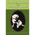 Confessions of a Guide Dog: The Blonde Leading the Blind