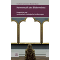 Hermeneutik Des Bilderverbots: Exegetische Und Systematisch-Theologische Annaherungen