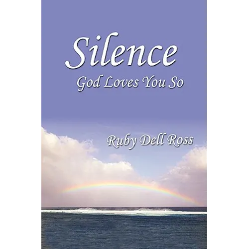 Silence: God Loves You So