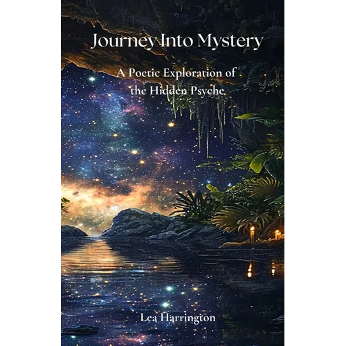 Journey Into Mystery: A Poetic Exploration of the Hidden Psyche