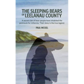 The Sleeping Bears of Leelanau County: A secret clan of bear-people have inhabited the peninsula for millennia. Their story is the true legend.