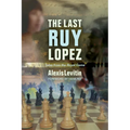 The Last Ruy Lopez: Tales from the Royal Game