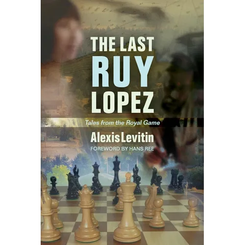 The Last Ruy Lopez: Tales from the Royal Game