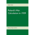 Poland's War Calculation in 1939
